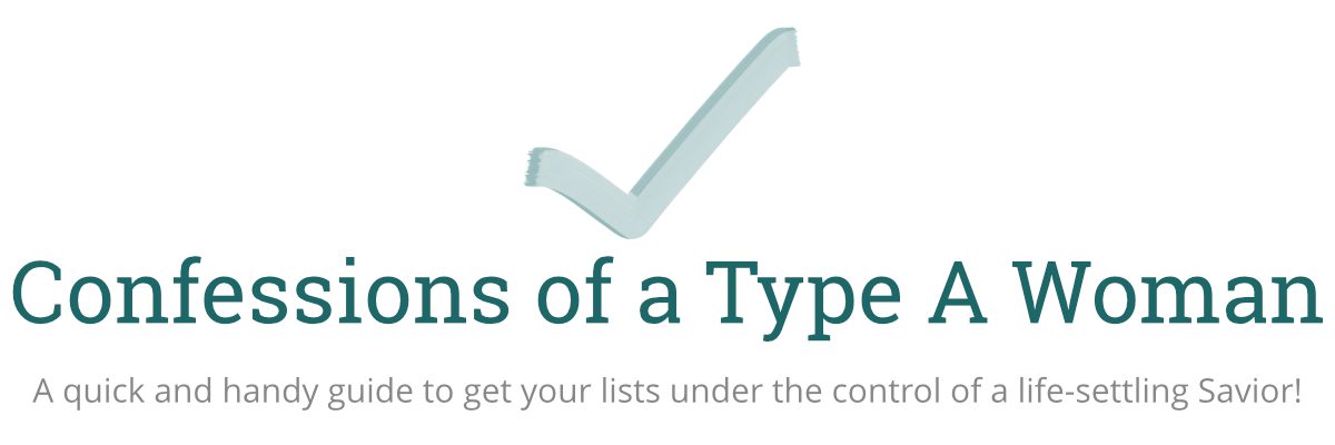 Confessions of a Type A Woman